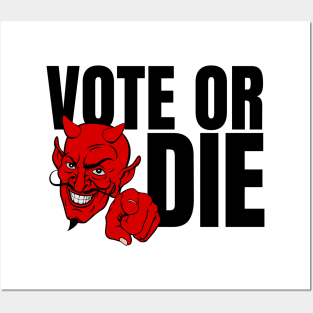 VOTE OR DIE - FREE SPEECH SHOP Posters and Art